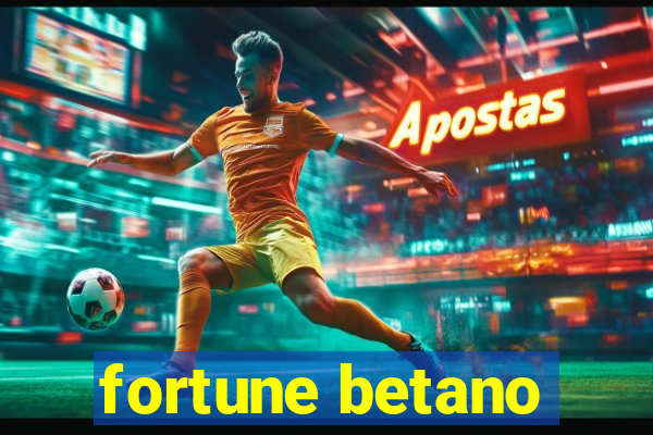 fortune betano